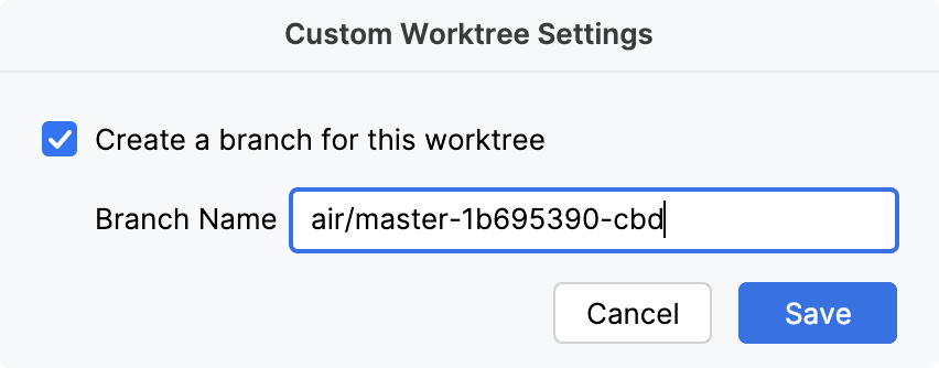 Custom Worktree Settings dialog with the Create a branch for this worktree checkbox selected and a generated name in the Branch Name field.