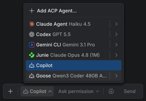 The agent selector with the Add ACP Agent action and the added Copilot and Goose agents in the list The agent selector with the Add ACP Agent action and the added Copilot and Goose agents in the list