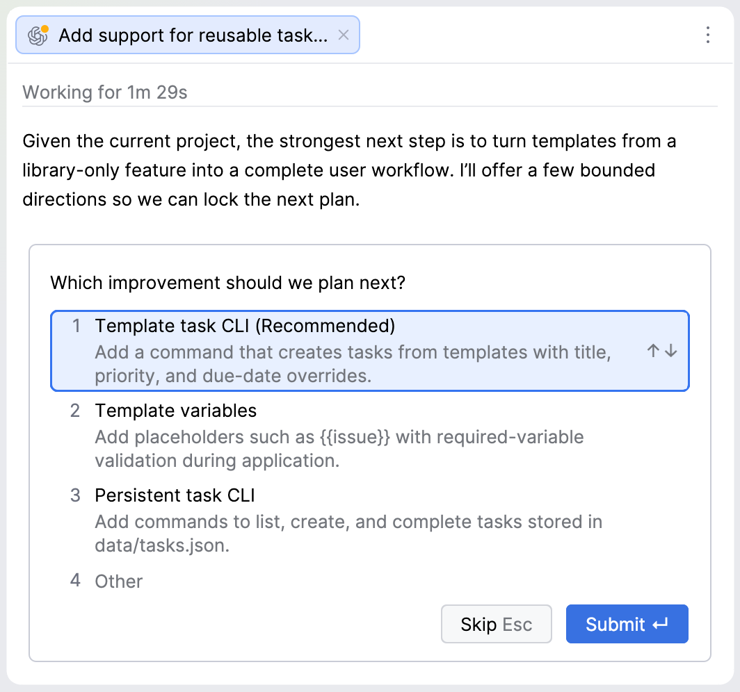 Agent Session View showing an agent question with numbered answer choices, a recommended option, and Skip and Submit controls. Agent Session View showing an agent question with numbered answer choices, a recommended option, and Skip and Submit controls.