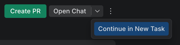 The run action menu expanded next to Open Chat, showing the Continue in New Task item The run action menu expanded next to Open Chat, showing the Continue in New Task item