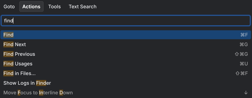 The Actions tab of Go to All with find typed, listing Find, Find Next, Find Previous, Find Usages,
             and Find in Files with their shortcuts
