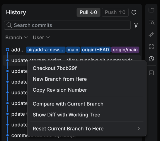 The right-click menu of a commit in the History tool, showing Checkout, New Branch from Here,
Copy Revision Number, Compare with Current Branch, Show Diff with Working Tree, and Reset Current
Branch To Here The right-click menu of a commit in the History tool, showing Checkout, New Branch from Here,
Copy Revision Number, Compare with Current Branch, Show Diff with Working Tree, and Reset Current
Branch To Here