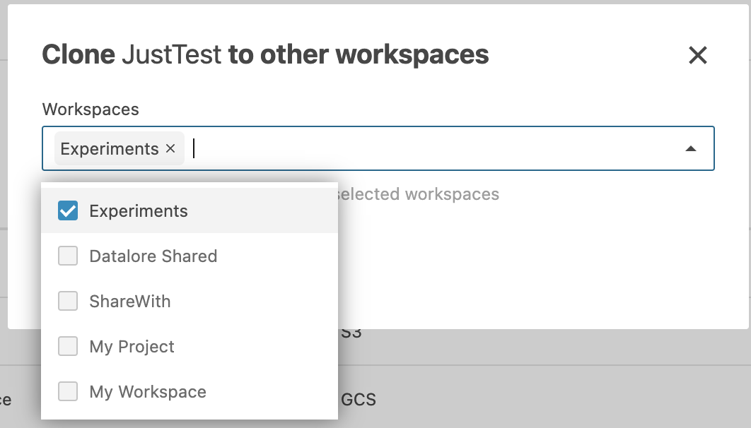 Clone to other workspaces dialog Clone to other workspaces dialog