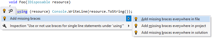 ReSharper helps add braces around single nested statement ReSharper helps add braces around single nested statement