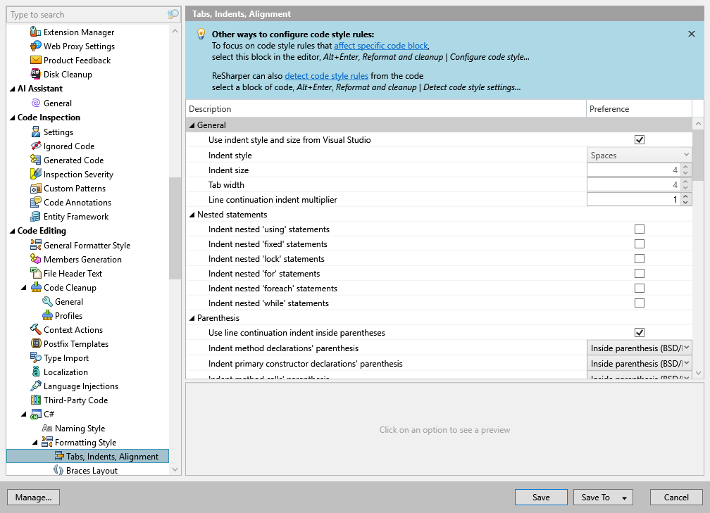 ReSharper options: Code Editing | C# | Formatting Style | Tabs, Indents, Alignment