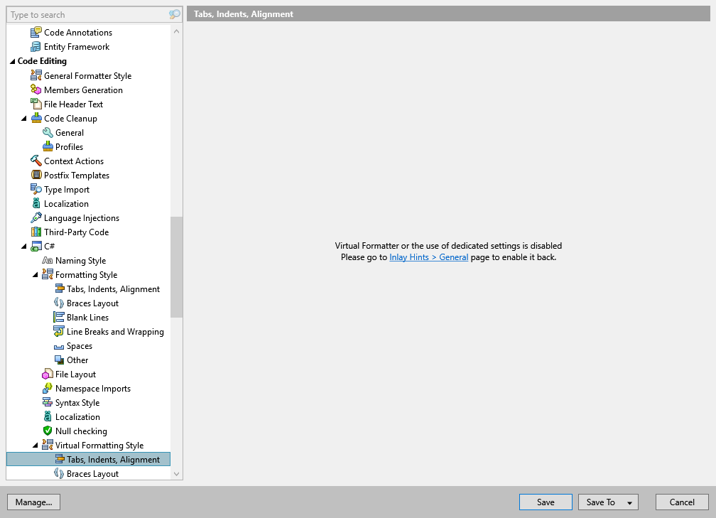 ReSharper options: Code Editing | C# | Virtual Formatting Style | Tabs, Indents, Alignment ReSharper options: Code Editing | C# | Virtual Formatting Style | Tabs, Indents, Alignment