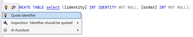 ReSharper: Quote identifier. SQL quick-fix ReSharper: Quote identifier. SQL quick-fix