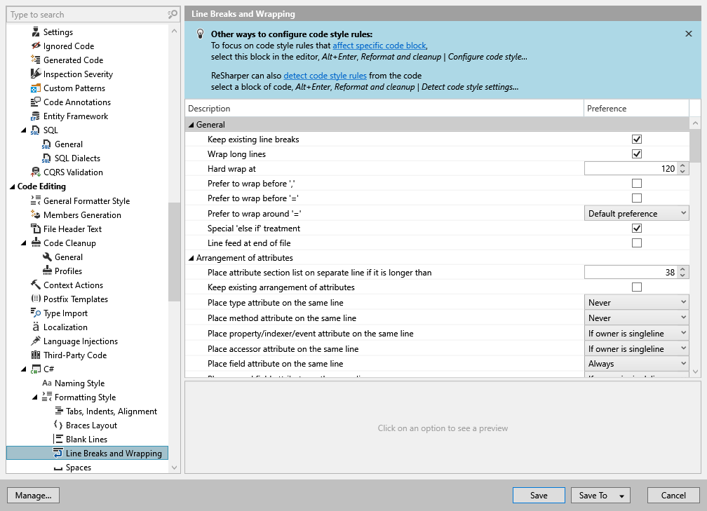 ReSharper options: Code Editing | C# | Formatting Style | Line Breaks and Wrapping