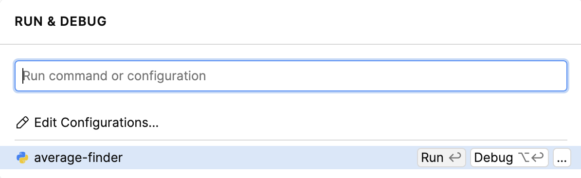 After you click a Run button in the gutter, a menu with run/debug options appears.