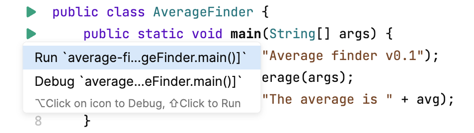 After you click a Run button in the gutter, a menu with run/debug options appears