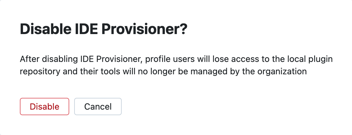 The Disable IDE Provisioner dialog