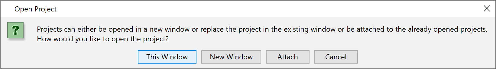 Open the project in the current window, new window, or attach it to the existing project