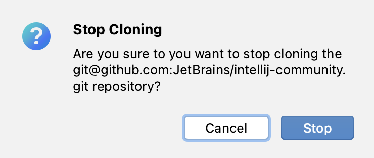 Stop cloning dialog