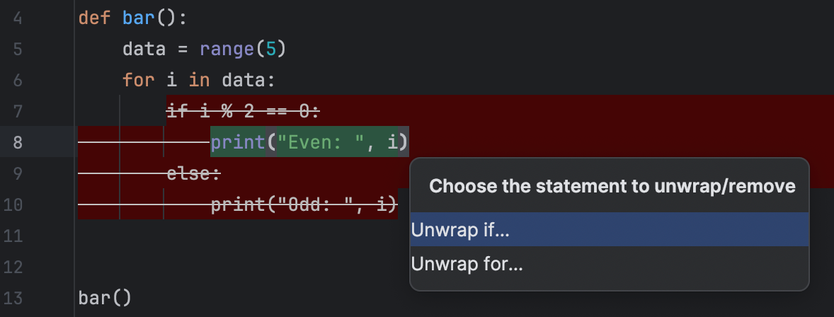 Unwrapping and removing statements | PyCharm Documentation