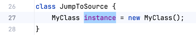 Jump to Source takes you to the place where the variable is declared
