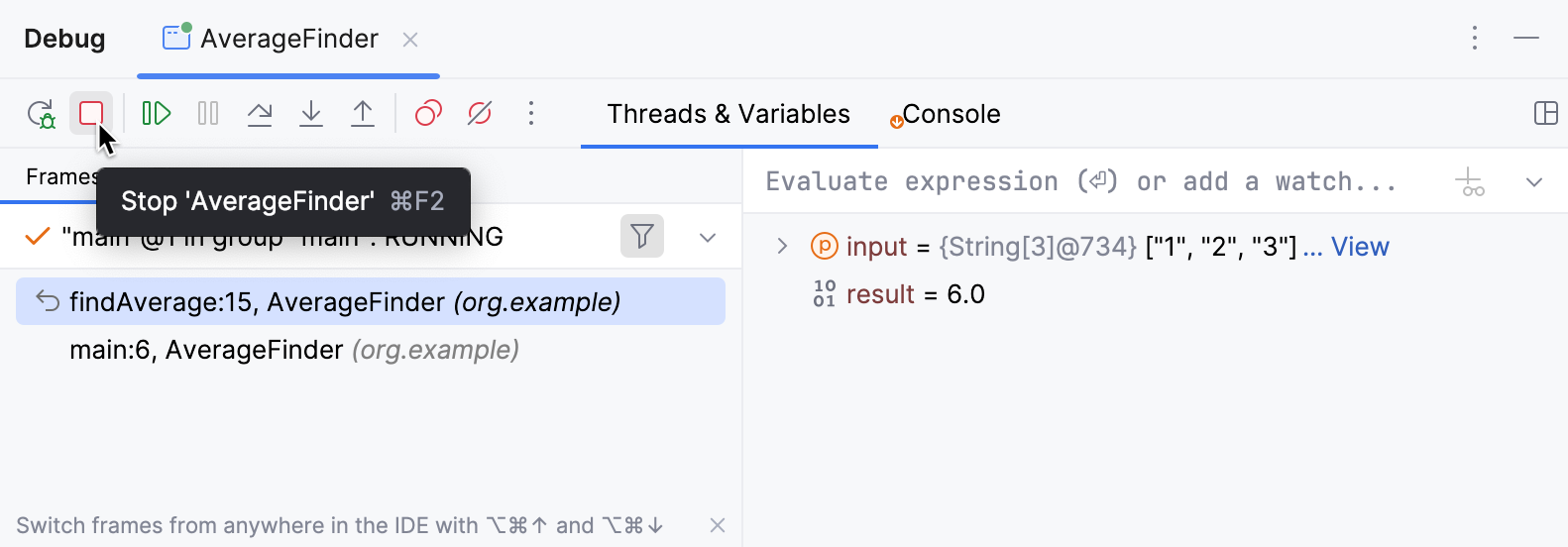 Debugger session is stopped using the Stop button located in the left-hand part of the Debug tool window