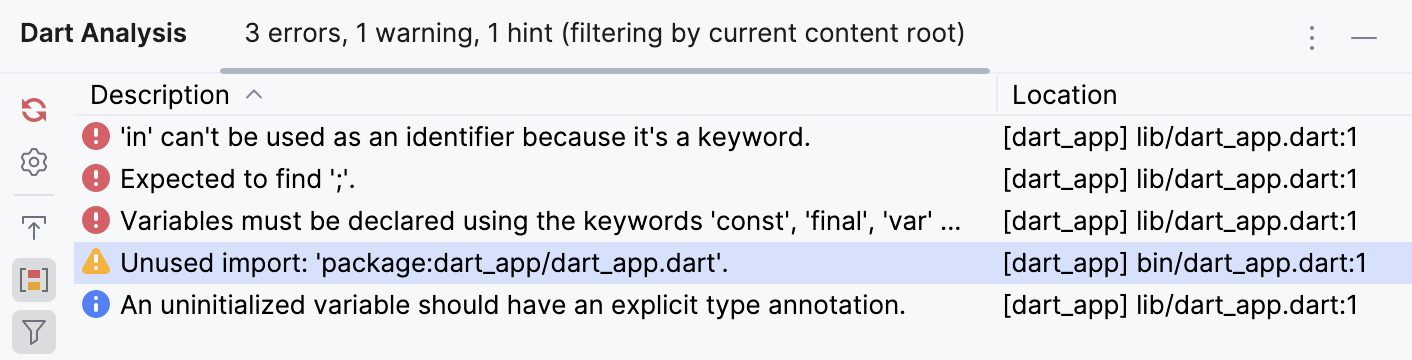 Dart Analysis tool window: Messages pane Dart Analysis tool window: Messages pane