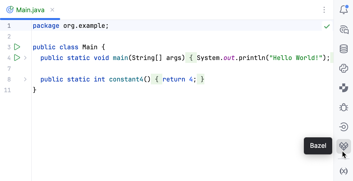 Bazel tool window icon on the right sidebar Bazel tool window icon on the right sidebar