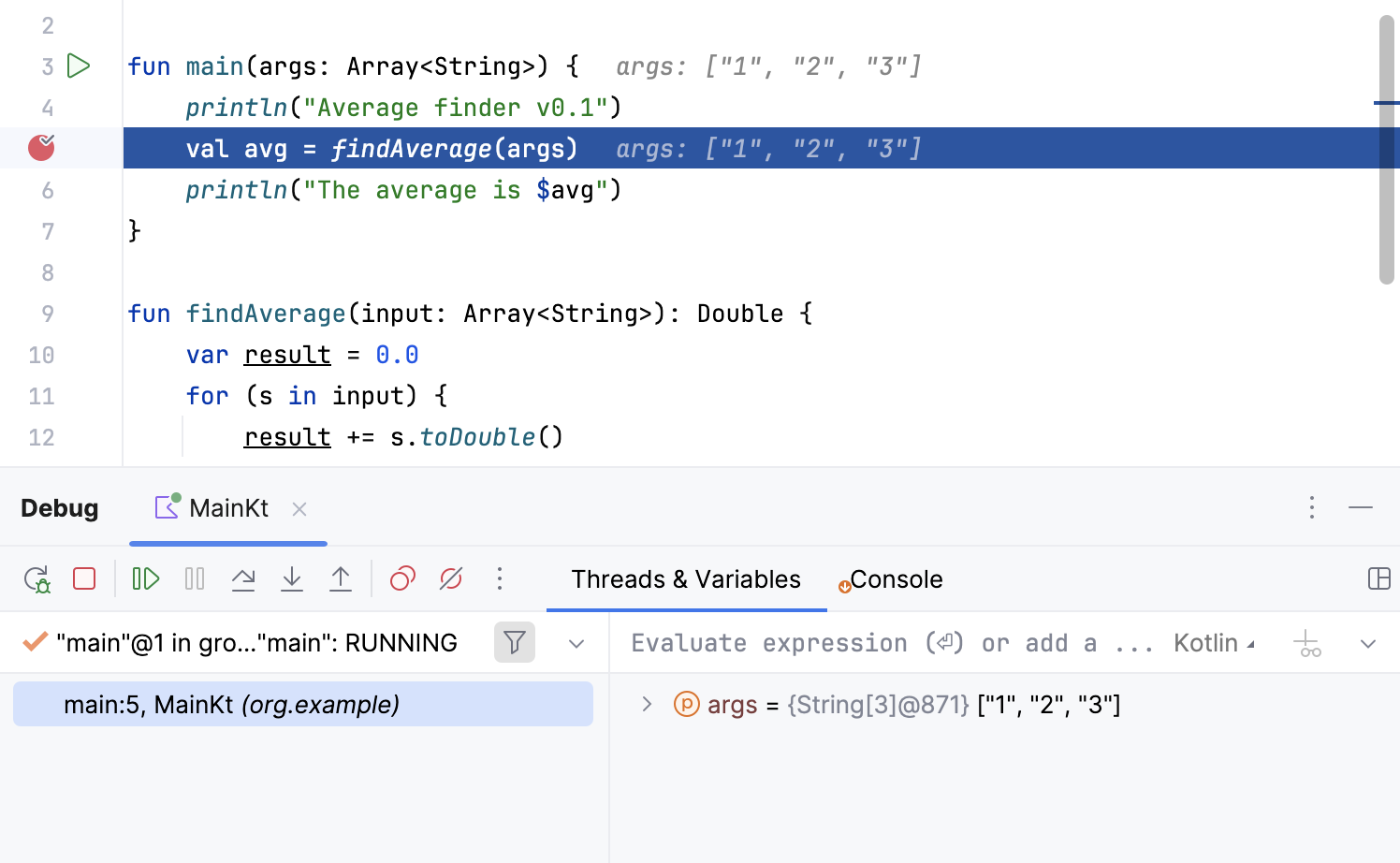 Debug tool window appears. The line with the breakpoint is highlighted Debug tool window appears. The line with the breakpoint is highlighted