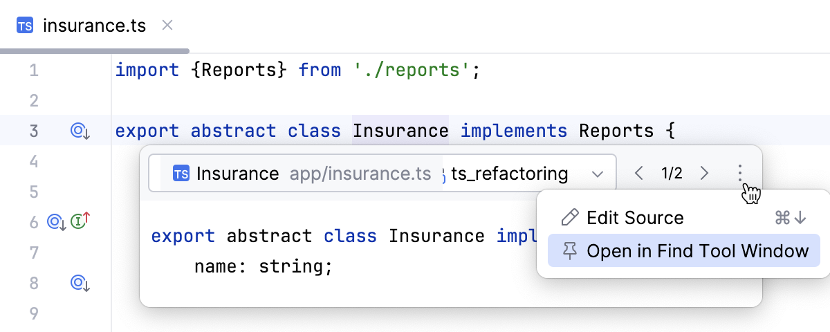 Quick definition popup: multiple usages, click More icon to open the Find tool window Quick definition popup: multiple usages, click More icon to open the Find tool window