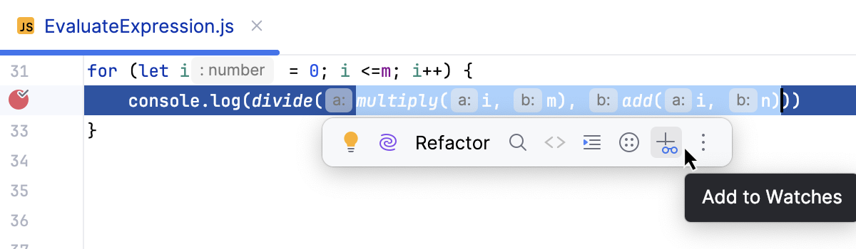 Add to Watches button in the floating toolbar