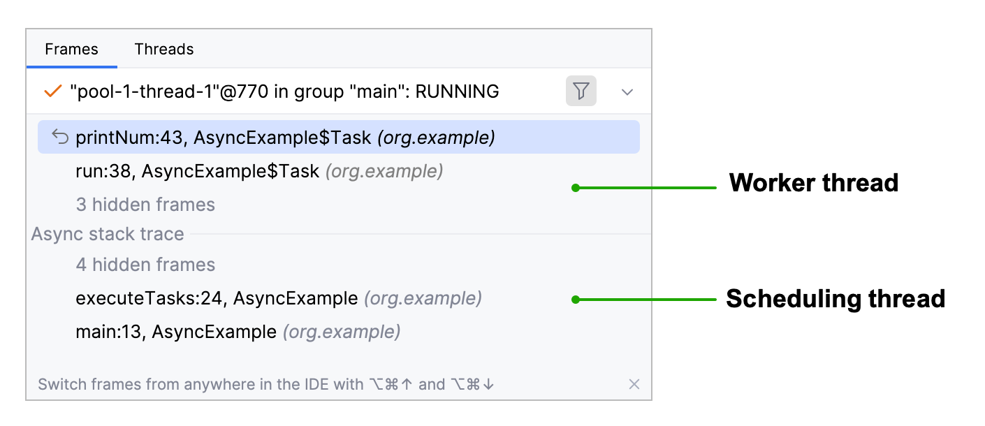 Threads tab shows two parts of the stack trace – one for the worker thread and another for the scheduling thread Threads tab shows two parts of the stack trace – one for the worker thread and another for the scheduling thread