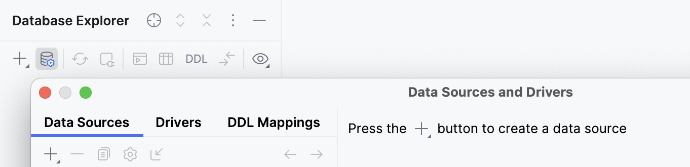 Open the Data Source and Drivers dialog Open the Data Source and Drivers dialog