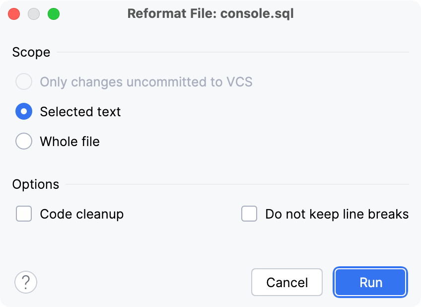 Reformat Code dialog Reformat Code dialog