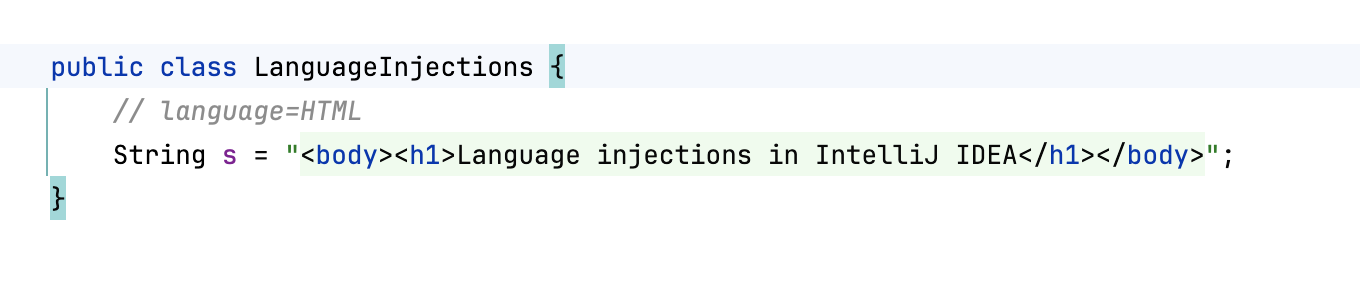 Use language injection comments Use language injection comments