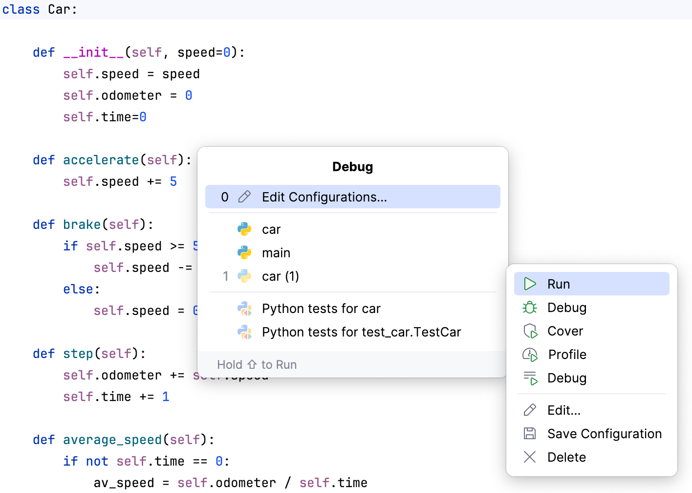 Debug menu lets you select a configuration to debug or edit configurations Debug menu lets you select a configuration to debug or edit configurations