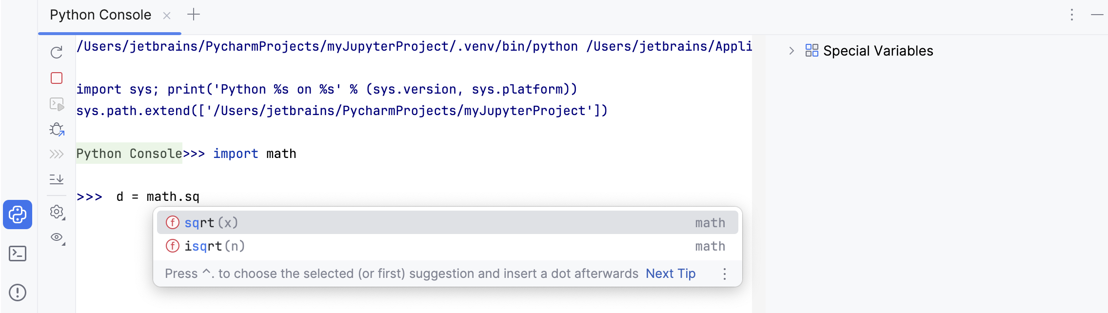 Code completion in the Python console Code completion in the Python console