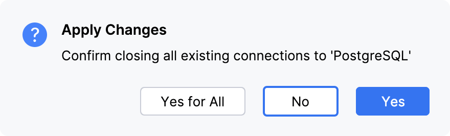 the Apply Changes dialog the Apply Changes dialog