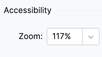 Accessibility section with Zoom field set to custom value 117%