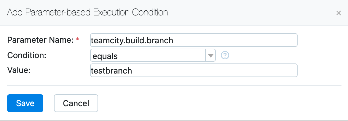 teamcity.build.branch equals testbranch