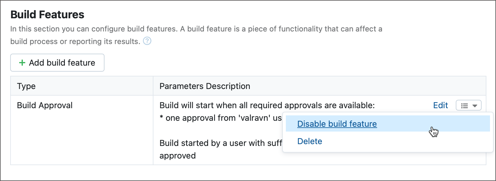 Disable or delete a build feature Disable or delete a build feature