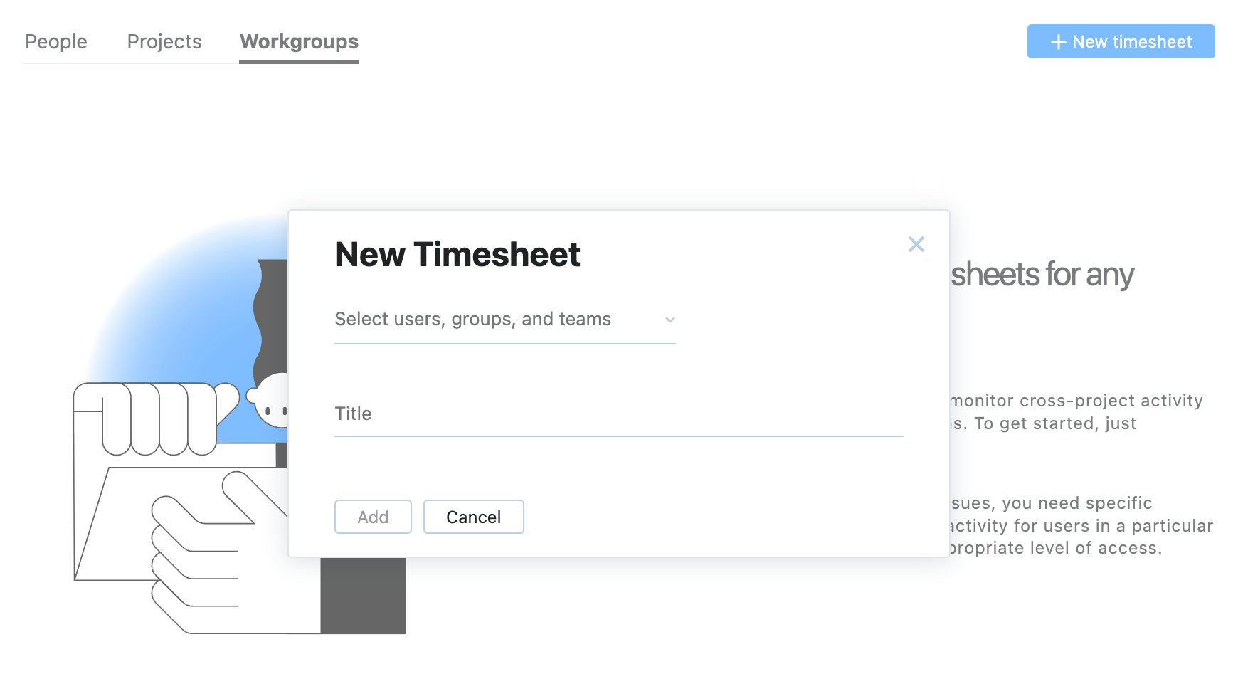 A dialog that lets you add a timesheet for a certain workgroup.