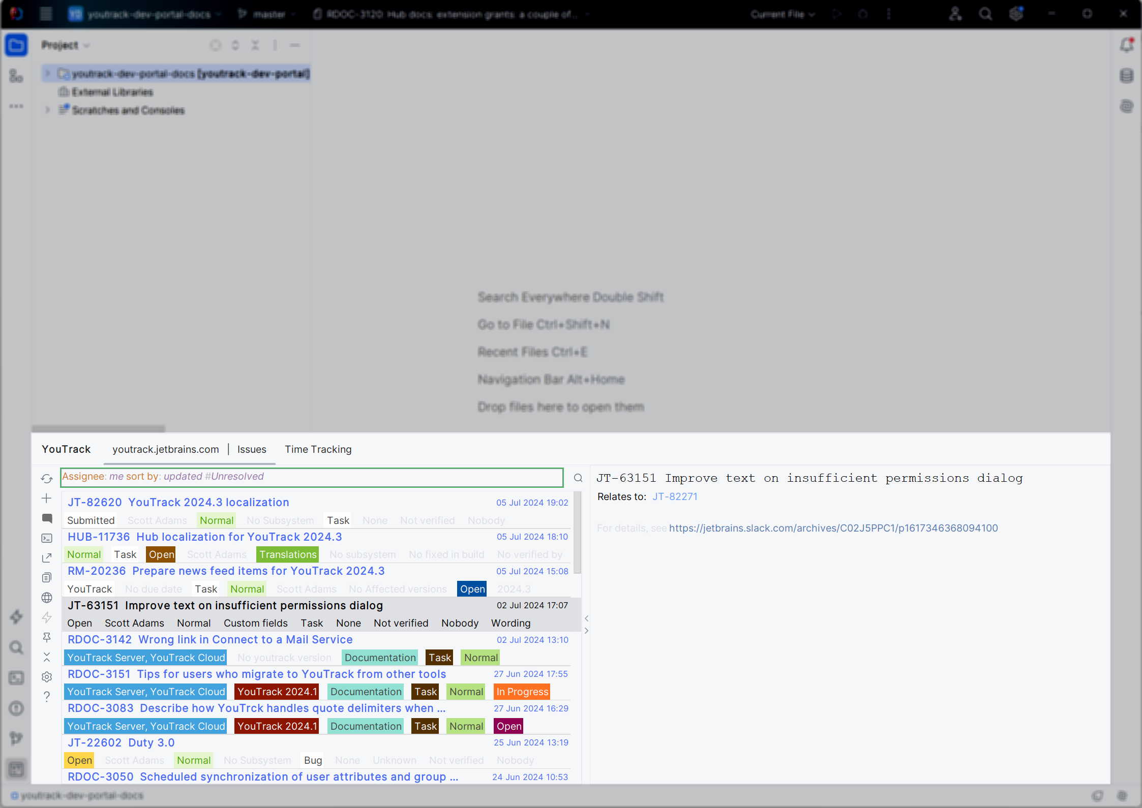 The YouTrack tool window in an IDE. The YouTrack tool window in an IDE.