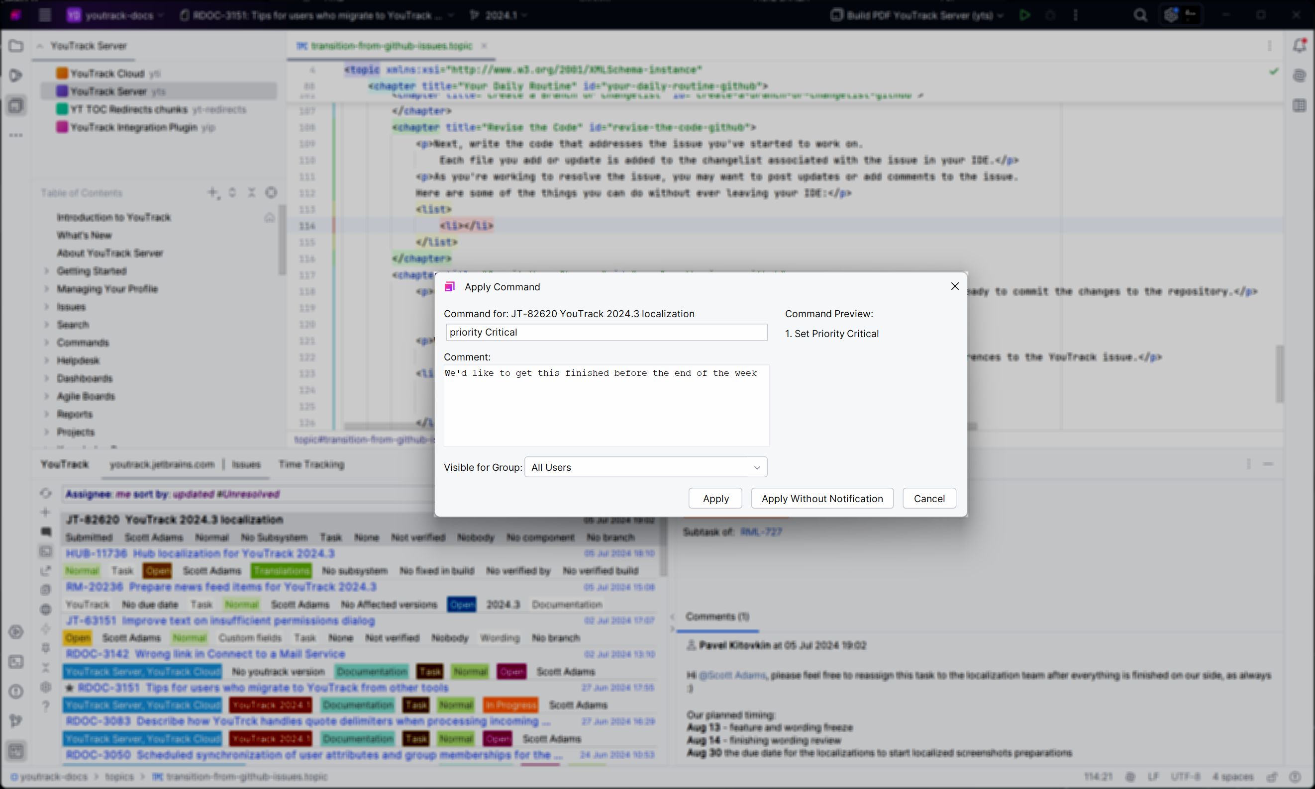 The dialog for applying commands to a YouTrack issue. The dialog for applying commands to a YouTrack issue.
