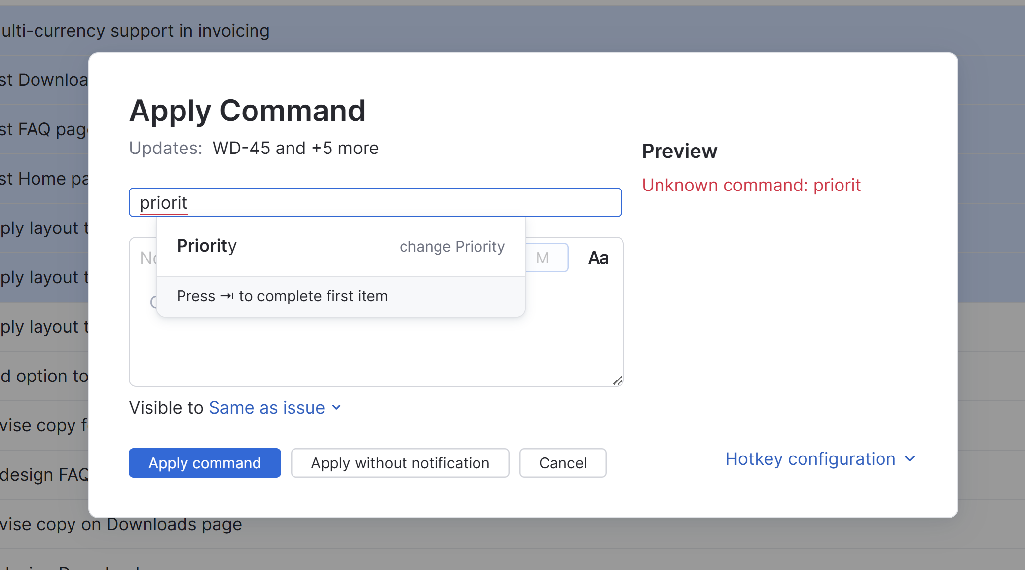 Completion suggestions in the Apply Command dialog. Completion suggestions in the Apply Command dialog.