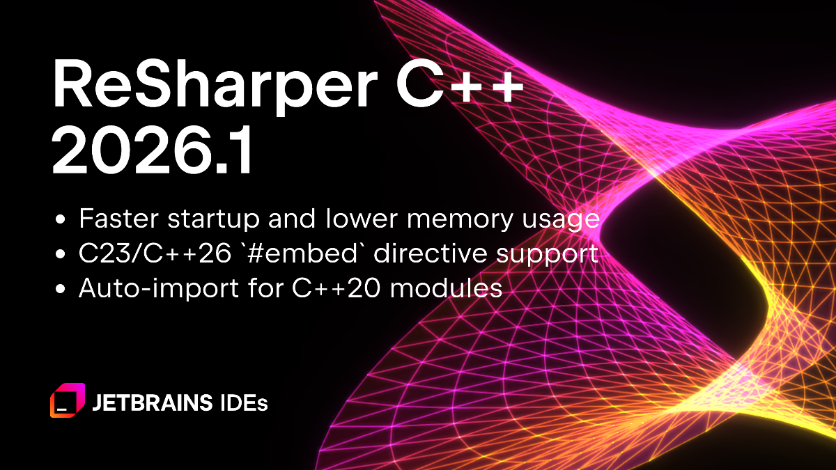 What’s New in ReSharper C++ 2026.1