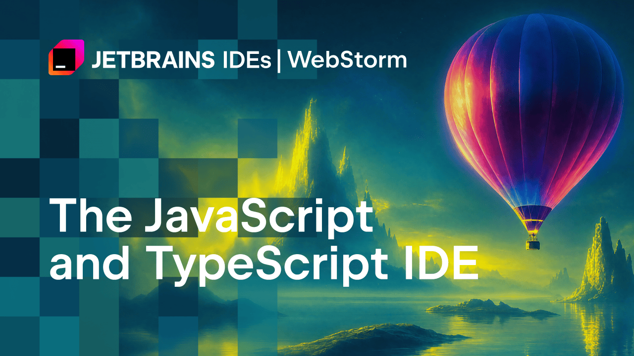 Introducing WebStorm 2024.1!