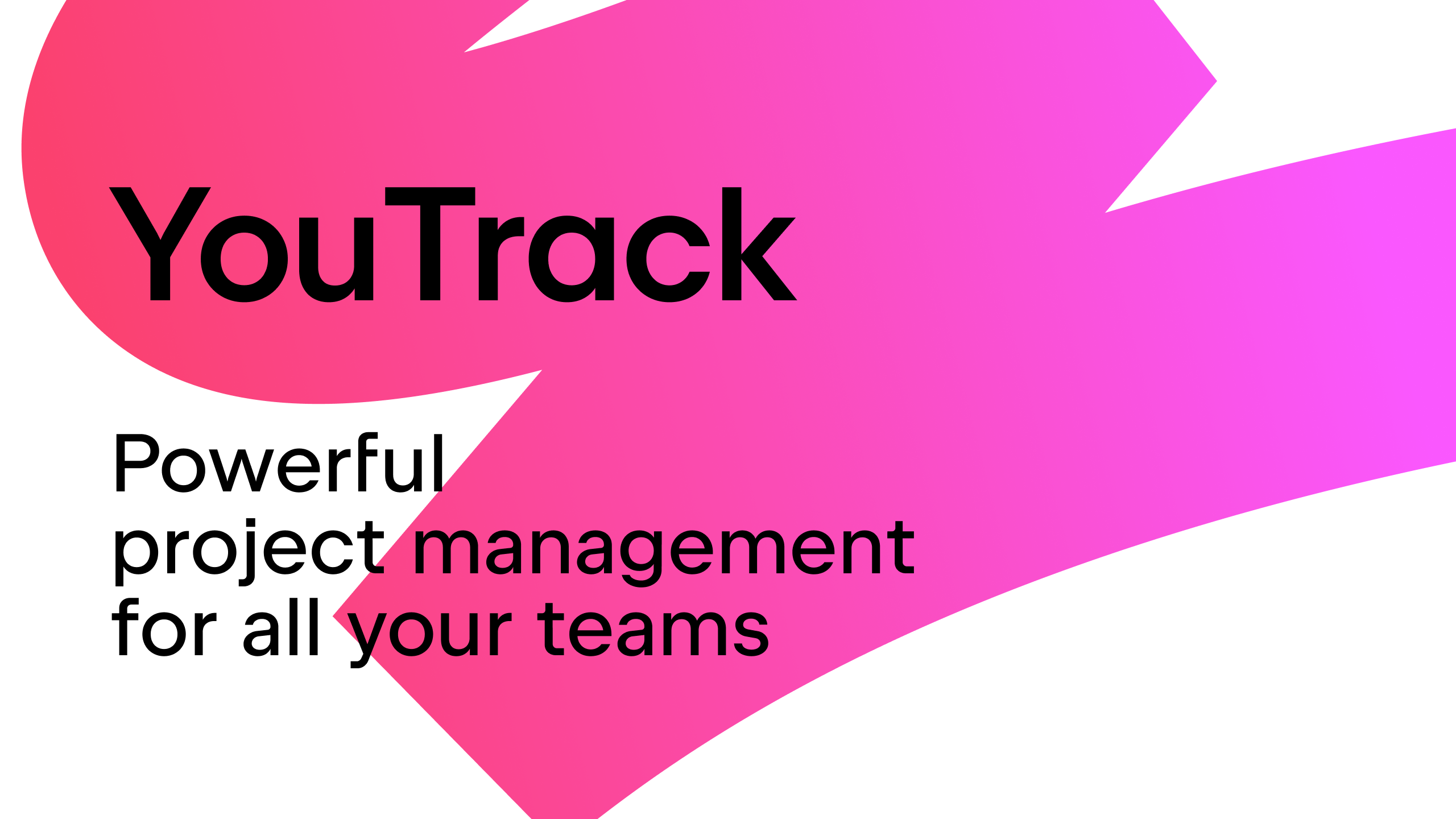 YouTrack: Project management for all your teams
